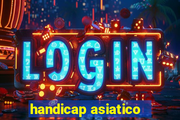 handicap asiatico - 3.5